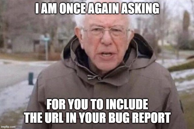 Image of Bernie Sanders saying &ldquo;I am once again asking you to include a URL with your bug report